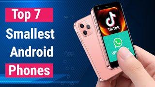 Best Smallest Android Smartphones In 2022 - Top 7