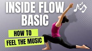 Inside Flow Yoga BEGINNER (Lesson 6) | How to Flow and Dance to the Music - Basic Flows