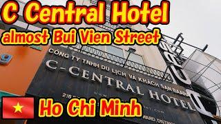 C Central Hotel. 15m to Bui Vien Street, almost at Bui Vien Street. -Hotel Log-