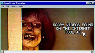 Scary Videos Found on the Internet (VOL. 4)