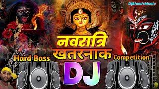 Navratri Dj Song Khatarnak Competition Maa Kali | Durga Puja Dj Remix Navratri Song 2024 | DJ Gana