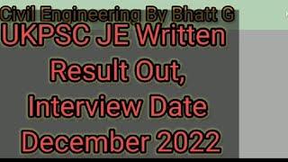 UKPSC JE Written Result Out.... Interview Date Dec-2022