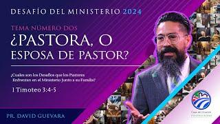 David Guevara - ¿Pastora, o esposa de pastor?