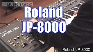 ROLAND JP-8000 Demo&Review