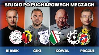 DRITA - LEGIA, CERCLE - WISŁA, AJAX - JAGIELLONIA! STAN PUCHARÓW: KOWAL, BIAŁEK, PACZUL, GIKIEWICZ