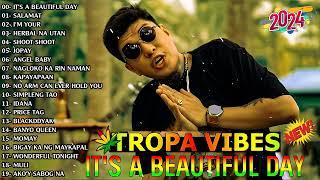 IT'S A BEAUTIFUL DAY x JOPAY - TROPA VIBES || REGGAE TROPAVIBES REGGAE - REGGAE NONSTOP 2024