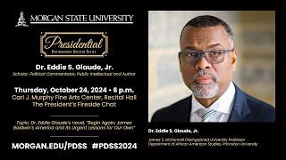 Morgan State University Presidential Distinguished Speaker Series: Dr. Eddie S. Glaude, Jr.