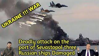 BRUTAL ATTACK !! Night raid on the port of Sevastopol damaged three Russian ships