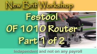 Festool OF 1010 Router - Part 1 of 2