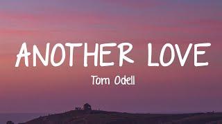 Tom Odell - Another Love (Lyrics)