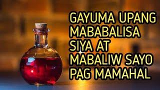 GAYUMA UPANG MABABALISA SIYA SAYO PAGMAMAHAL