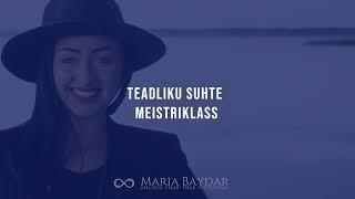 Teadliku suhte meistriklass | Maria Baydar & Raido Rõivas