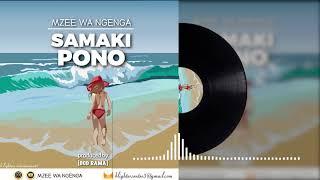 MZEE WA NGENGA ---- SAMAKI PONO