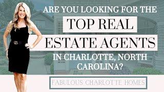 Are you looking for the top real estate agents in Charlotte, North Carolina?