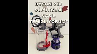 DYSON V10 ŞARJLI SÜPÜRGE NASIL TEMİZLENİR? || İÇİNDEN ÇIKAN TOZLARA BAKIN!