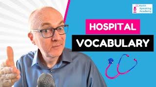 IELTS Speaking VOCABULARY Lesson: HOSPITALS