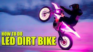 How To Do LED Dirt Bike