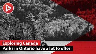 Ontario Parks: Enjoy the Canadian outdoors