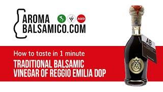 How to taste the Traditional Balsamic Vinegar of Reggio Emilia DOP in 1 minute - Aromabalsamico.com