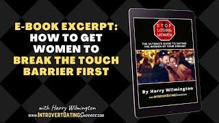 EXCERPT: How to Get Women to Break the Touch Barrier First