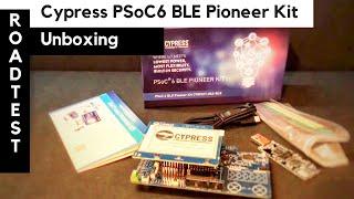 Cypress PSoC6 BLE Pioneer kit | Unboxing | Element14 RoadTest