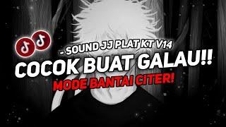 DJ Sound JJ Plat KT V14 Full Bass - Kane ( Viral Tiktok ) Terbaru 2024