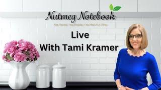 Nutmeg Notebook Live - Tami's Favorite Spices and More , No Salt! (SOS Free)