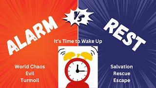 ALARM   vs   REST!