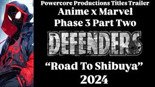 Anime x Marvel Phase 3 Part 2 Titles Trailer 2024 / Defenders: “Road To Shibuya” #marvel #shibuya