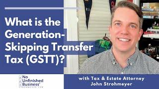 What is the Generation-Skipping Transfer Tax (GSTT)?