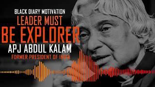 Leader must be Explorer ft. Apj Abdul kalam Motivational Speech