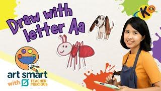 Draw from Letter A | Art Smart with Teacher Precious