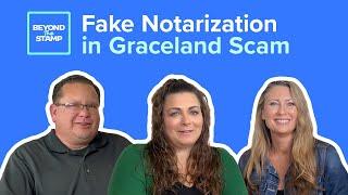 Lessons From the Fake Notarization in Graceland Scam