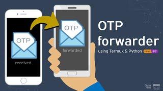 Forward OTPs automatically using termux and python - Hindi