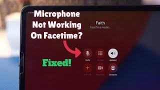 FIX: Microphone Not working on FaceTime iPad!