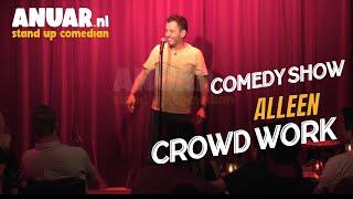 COMEDY SHOW alleen CROWD WORK - ANUAR ( stand up comedy )