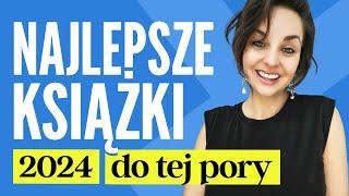 Najlepsze książki 2024 DO TEJ PORY | TOP 12 książek