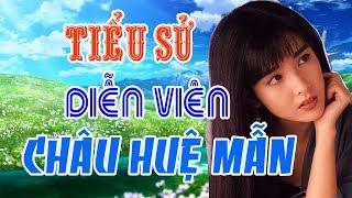 Tiểu sử CHÂU HUỆ MẪN - SAO HOA NGỮ