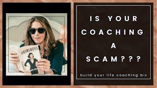 Is my Life Coaching a scam? OF COURSE NOT! Let's get you OUT of this feeling!