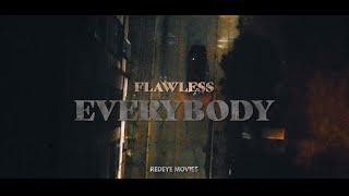 Flawless- Everybody (Official Video)