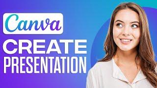 How To Make A Presentation In Canva 2024 | Presentation Tutorial For Beginners