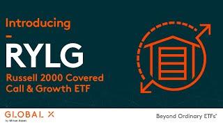 NEW COVERED CALL & GROWTH ETF | Global X Funds $RYLG $XYLG $QYLG $XYLD $RYLD $QYLD