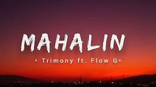 Trimony ft. Flow G - Mahalin (Lyrics)