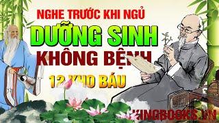 12 Thuật Dưỡng Sinh Sống Khỏe Cả Đời - Ghi Nhớ Để Áp Dụng Hàng Ngày