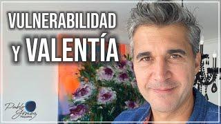 La vida está al otro lado del miedo. Vulnerabilidad y valentía / Pablo Gómez psiquiatra.