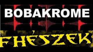 Bobakrome ft. Fhészek - Egy kis pest