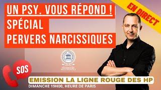 Emission spéciale Pervers Narcissique: La Ligne Rouge des Urgences : un psy. te répond !