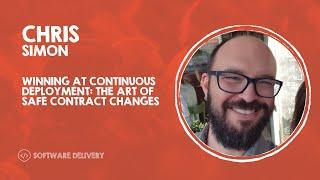 Winning at Continuous Deployment: The Art of Safe Contract Changes - Chris Simon