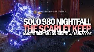 Solo 980 Nightfall The Ordeal on a Hunter (Master The Scarlet Keep 195k) [Destiny 2 Shadowkeep]