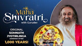 Mahashivratri Celebrations with Gurudev Sri Sri Ravi Shankar | Original Somnath Jyotirlinga Darshan